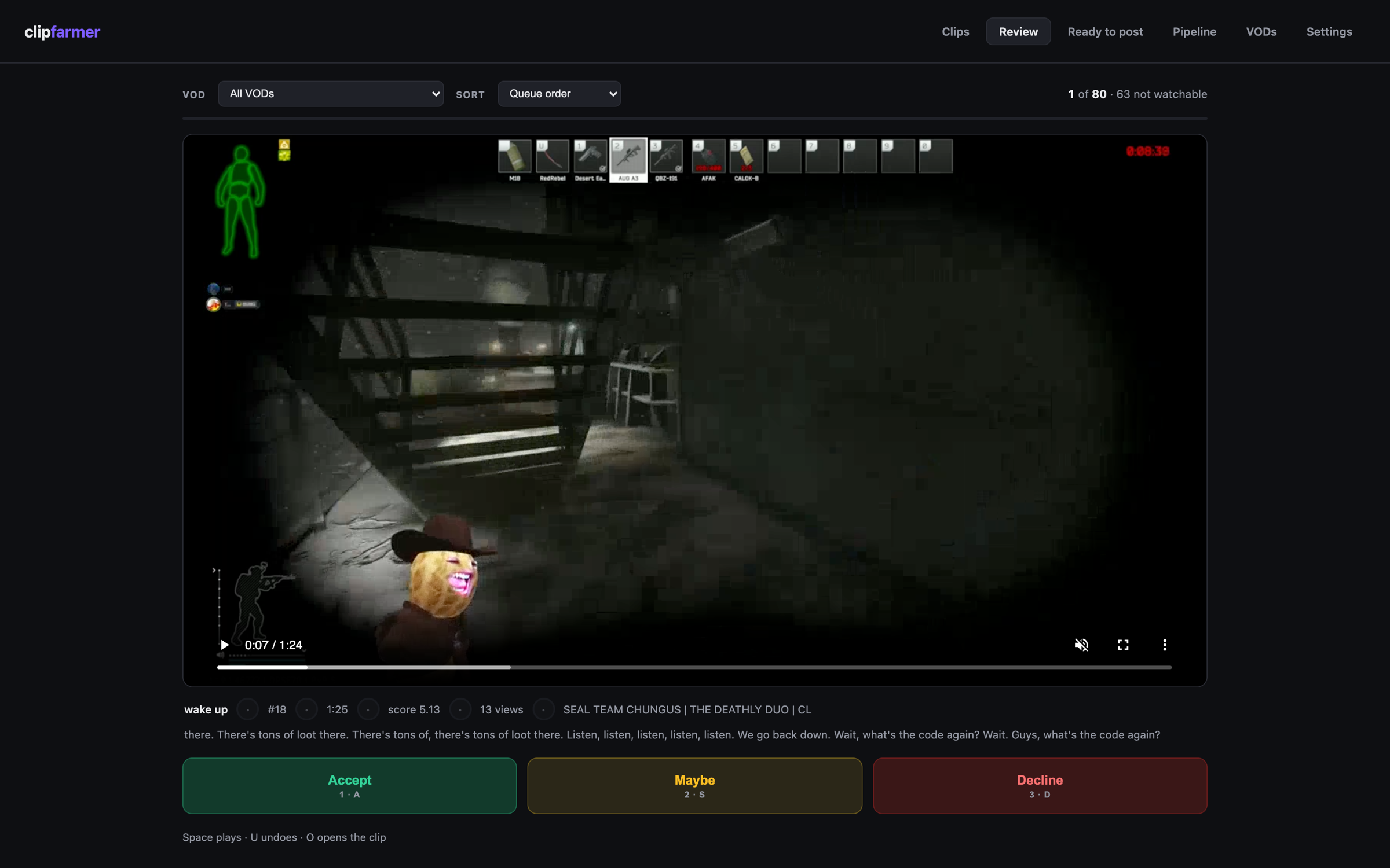 clipfarmer's review queue: a single vertical clip playing in the centre with the streamer's camera composited over the gameplay, a metadata row beneath it showing the generated header, clip number, duration, ranker score and viewer-clip views, the clip's transcript below that, and three verdict buttons — Accept, Maybe and Decline — with keyboard shortcuts 1, 2 and 3.